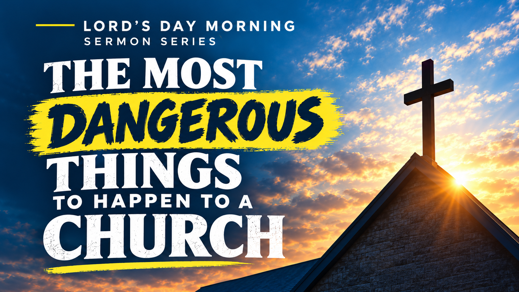 The Most Dangerous Things to Happen to a Church sermon series artwork